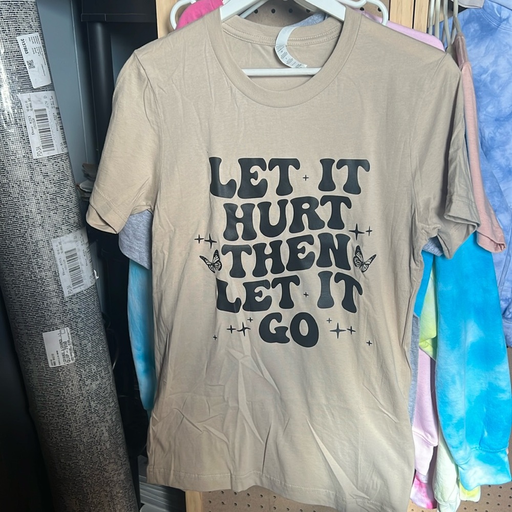 Cute tshirt . Let it hurt